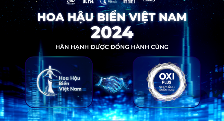 Oxi Plus 'Khơi dậy và lan tỏa nhịp sống từ bên trong' chính thức đồng hành cùng Hoa Hậu Biển Việt Nam 2024